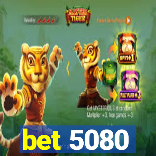 bet 5080